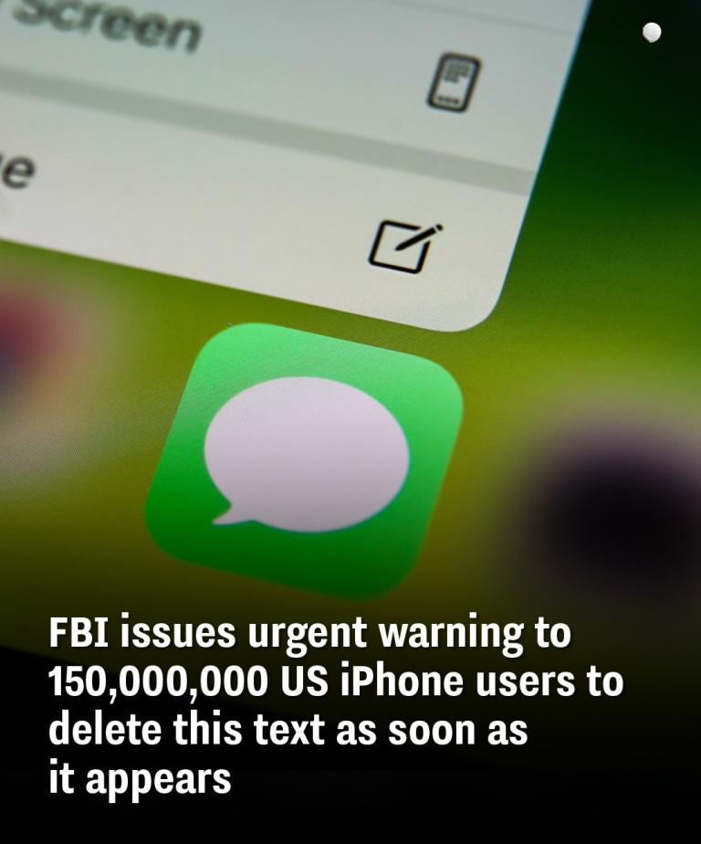FBI issues urgent warning to 150,000,000 US iPhone users to delete this text as soon as it appears