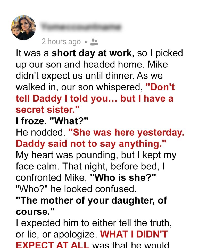 I Picked up My Son and He Said ‘Mommy, I Have a Secret Sister’ – When I Confronted My Husband, He Shocked Me like Never Before