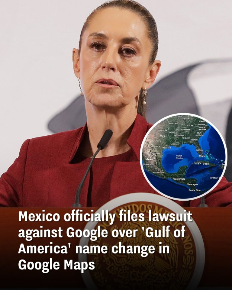 Mexico officially files lawsuit against Google over ‘Gulf of America’ name change in Google Maps