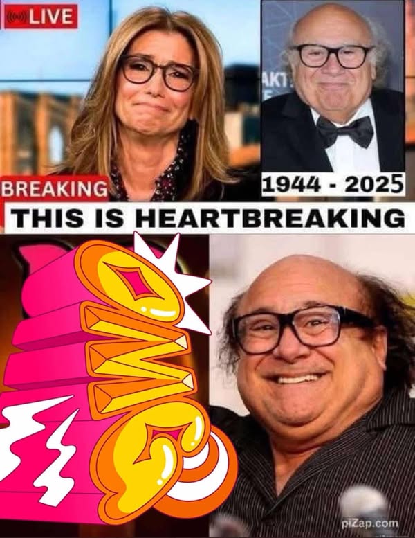 10 minutes ago / R.I.P TV icon Danny DeVito, Goodbye Danny DeVito.